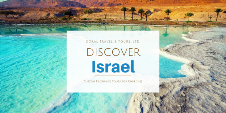 Discover the Blessings of an Israel Pilgrimage